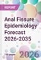 Anal Fissure Epidemiology Forecast 2026-2035 - Product Thumbnail Image