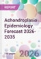 Achondroplasia Epidemiology Forecast 2026-2035 - Product Thumbnail Image