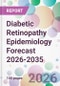 Diabetic Retinopathy Epidemiology Forecast 2026-2035 - Product Thumbnail Image