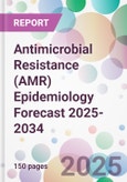 Antimicrobial Resistance (AMR) Epidemiology Forecast 2025-2034- Product Image