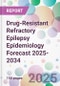 Drug-Resistant Refractory Epilepsy Epidemiology Forecast 2025-2034 - Product Thumbnail Image