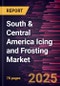 South & Central America Icing and Frosting Market Forecast to 2030 - Regional Analysis - by Type, Category, and Distribution Channel - Product Thumbnail Image