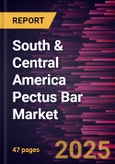 South & Central America Pectus Bar Market Forecast to 2031 - Regional Analysis - by Type and End User- Product Image