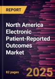 North America Electronic Patient-Reported Outcomes Market Forecast to 2031 - Regional Analysis - by Delivery Mode, Application, and End User- Product Image