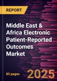 Middle East & Africa Electronic Patient-Reported Outcomes Market Forecast to 2031 - Regional Analysis - by Delivery Mode, Application, and End User- Product Image