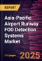 Asia-Pacific Airport Runway FOD Detection Systems Market Forecast to 2031 - Regional Analysis - by Component and End Use - Product Thumbnail Image