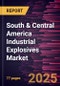South & Central America Industrial Explosives Market Forecast to 2031 - Regional Analysis - by Type and Application - Product Image