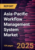 Asia-Pacific Workflow Management System Market Forecast to 2031 - Regional Analysis - by Component, Deployment Mode, and End User- Product Image