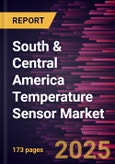 South & Central America Temperature Sensor Market Forecast to 2030 - Regional Analysis - by Type, Connectivity, and End Users- Product Image