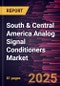South & Central America Analog Signal Conditioners Market Forecast to 2031 - Regional Analysis - by Type and Application - Product Image