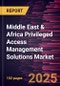 Middle East & Africa Privileged Access Management Solutions Market Forecast to 2031 - Regional Analysis - by Offering, Deployment, Enterprise Size, and End-Use Industry - Product Thumbnail Image