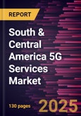 South & Central America 5G Services Market Forecast to 2031 - Regional Analysis - by type- Product Image