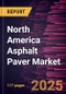North America Asphalt Paver Market Forecast to 2031 - Regional Analysis - by Type and Paving Width - Product Thumbnail Image