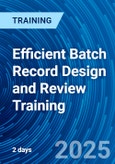 Efficient Batch Record Design and Review Training (ONLINE EVENT: September 9-10, 2025)- Product Image