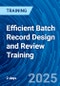 Efficient Batch Record Design and Review Training (September 9-10, 2025) - Product Thumbnail Image