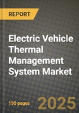 Electric Vehicle Thermal Management System Market 2025-2034- Product Image