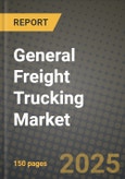 General Freight Trucking Market Outlook 2025-2034- Product Image