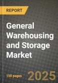 General Warehousing and Storage Market Outlook 2025-2034- Product Image