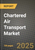 Chartered Air Transport Market 2025-2034- Product Image