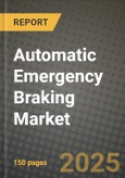 Automatic Emergency Braking Market 2025-2034- Product Image