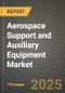 Aerospace Support and Auxiliary Equipment Market 2025-2034 - Product Image