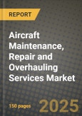 Aircraft Maintenance, Repair and Overhauling Services Market 2025-2034- Product Image