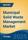 Municipal Solid Waste Management Market - Global Industry Size, Share, Trends, Opportunity, and Forecast, 2020-2030F- Product Image