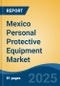 Mexico Personal Protective Equipment Market, By Region, Competition, Forecast & Opportunities, 2020-2030F - Product Thumbnail Image