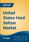 United States Hard Seltzer Market, By Region, Competition, Forecast & Opportunities, 2020-2030F - Product Thumbnail Image