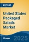 United States Packaged Salads Market, By Region, Competition, Forecast & Opportunities, 2020-2030F - Product Thumbnail Image