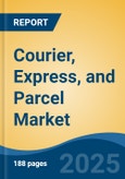 Courier, Express, and Parcel Market - Global Industry Size, Share, Trends, Opportunity, and Forecast, 2020-2030F- Product Image