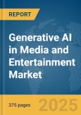 Generative AI in Media and Entertainment Market Opportunities and Strategies to 2034- Product Image