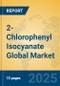 2-Chlorophenyl Isocyanate Global Market Insights 2025, Analysis and Forecast to 2030, by Manufacturers, Regions, Technology, Application - Product Image