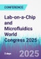 Lab-on-a-Chip and Microfluidics World Congress 2025 (California, United States - November 17-19, 2025) - Product Image