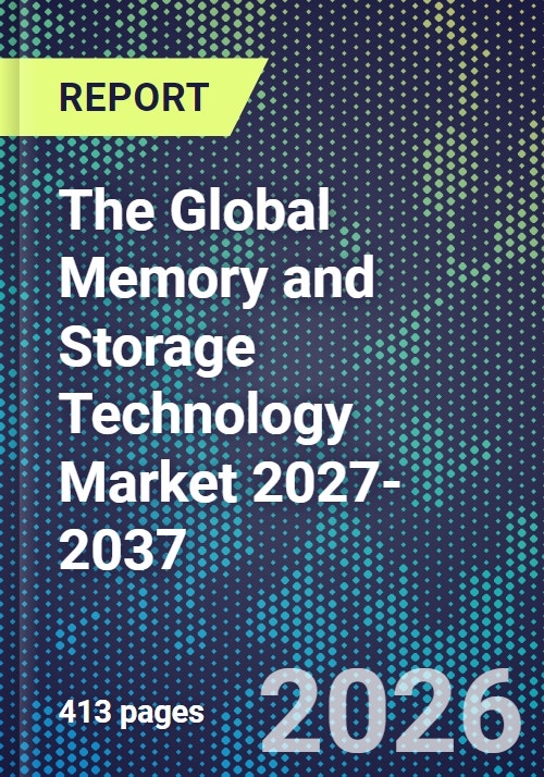 The Global Memory and Storage Technology Market 2027-2037