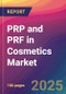 PRP and PRF in Cosmetics Market Size, Market Share, Application Analysis, Regional Outlook, Growth Trends, Key Players, Competitive Strategies and Forecasts, 2025-2033 - Product Thumbnail Image