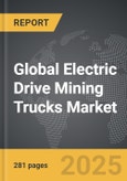 Electric Drive Mining Trucks - Global Strategic Business Report- Product Image