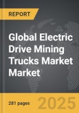 Electric Drive Mining Trucks Market - Global Strategic Business Report- Product Image