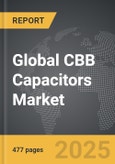 CBB Capacitors - Global Strategic Business Report- Product Image