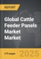 Cattle Feeder Panels Market - Global Strategic Business Report - Product Thumbnail Image