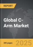 C-Arm - Global Strategic Business Report- Product Image
