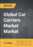 Car Carriers Market - Global Strategic Business Report- Product Image