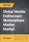 Mobile Endoscopic Workstations Market - Global Strategic Business Report - Product Thumbnail Image