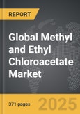 Methyl and Ethyl Chloroacetate - Global Strategic Business Report- Product Image