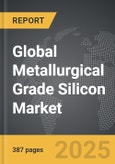 Metallurgical Grade Silicon - Global Strategic Business Report- Product Image