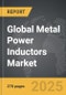 Metal Power Inductors - Global Strategic Business Report - Product Thumbnail Image