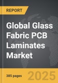 Glass Fabric PCB Laminates - Global Strategic Business Report- Product Image