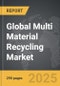 Multi Material Recycling - Global Strategic Business Report - Product Thumbnail Image