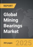 Mining Bearings - Global Strategic Business Report- Product Image