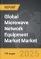 Microwave Network Equipment Market - Global Strategic Business Report - Product Thumbnail Image